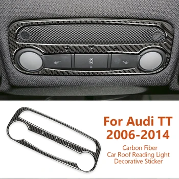 Pre Audi TT 8n 8J MK123 TTRS 2006-2014 (Carbon Fiber Auto Strechy Svetla na Čítanie, Panel Dekoratívne Samolepky Auto Interiéru Accesorios